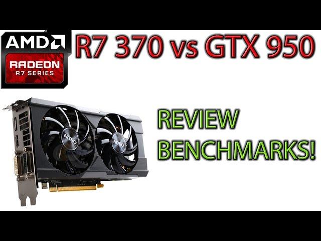 R7 370 REVIEW and Benchmarks! vs GTX 950