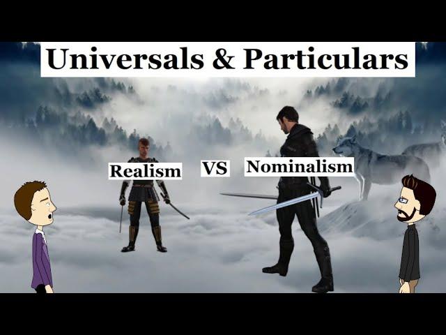 Universals and Particulars - Realism vs Nominalism Debate