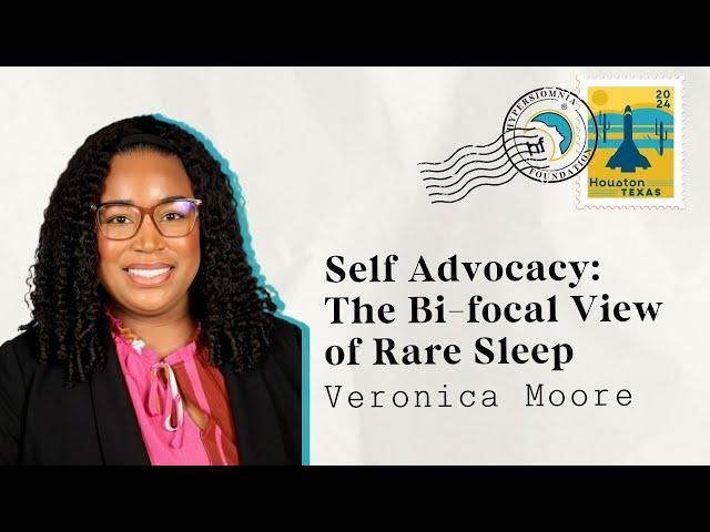 Self Advocacy: The Bi-focal View of Rare Sleep with Veronica Moore