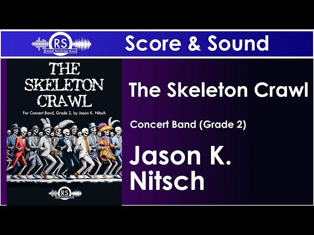 The Skeleton Crawl - Jason K. Nitsch (Concert Band, Grade 2, Randall Standridge Music)