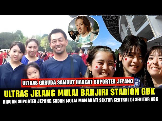 SUPORTER JEPANG MULAI PADATI AREA GBK  PENDUKUNG JEPANG ANGGAP LAWAN TIMNAS GARUDA BAK LAWAN EROPA