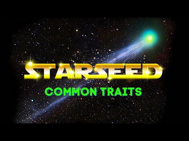 Common Traits of Starseeds - YOU ARE NOT ALONE