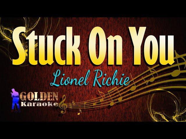 Stuck On You - Lionel Richie ( KARAOKE VERSION )