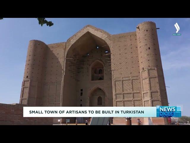 Small town of artisans to be built in Turkistan | Silk way TV | Kazakhstan