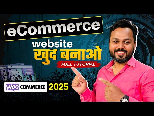 WooCommerce Tutorial for Beginners 2025 | WordPress eCommerce Website using WooCommerce