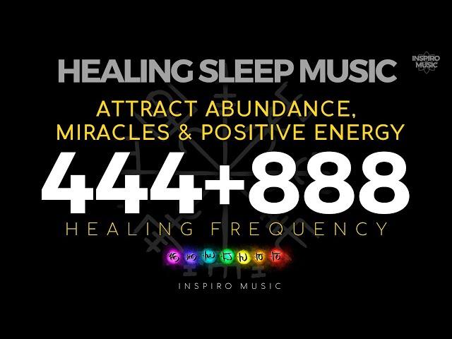 888hz + 444hz frequency | HEALING SLEEP MUSIC | Abundance, Miracles & Positive Energy. Black screen