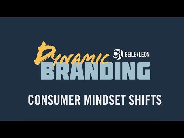 Dynamic Branding | How to Address Consumer Mindset Shifts