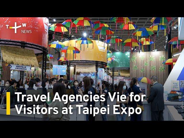 Travel Agencies Vie for Visitors at Taipei Expo | TaiwanPlus News