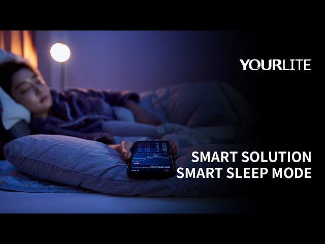 YOURLITE Smart Solution Smart Sleep Mode