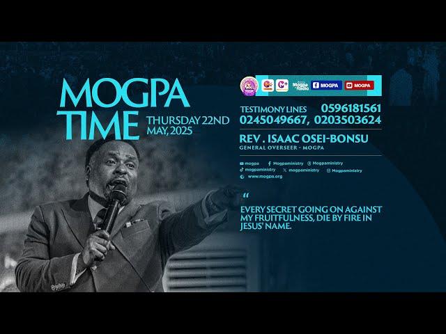 ROOTING OUT THE SECRETS TO YOUR ISSUES || MOGPA TIME WITH REV O B || 22 - 05 - 2025