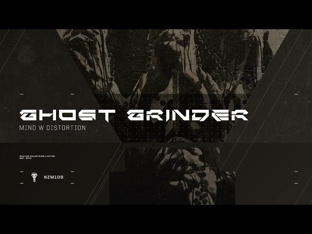 Ghost Grinder - Mind W Distortion - Preview NZM109