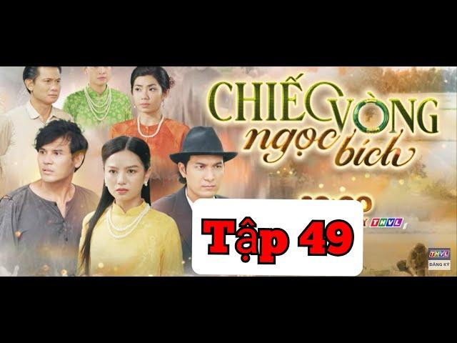 Chiếc vòng ngọc bích tập 49:nhung cải trang quay về vạch trần minh Châu và bà Huỳnh mẫn