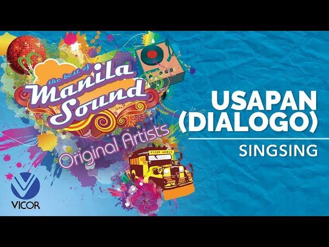 Singsing - Usapan (Dialogo) [The Best of Manila Sound]