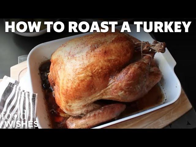 A Beginner's Guide to Roasting a Turkey | Food Wishes