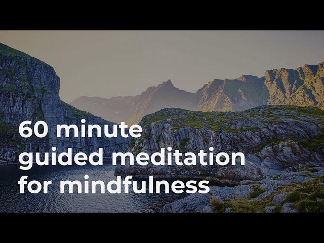 1 Hour Guided Mindfulness Meditation (60 Minutes, No Music, Voice Only)