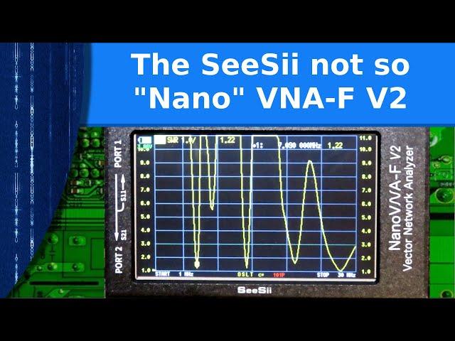 Ham Radio - The SeeSii NanoVNA-F V2