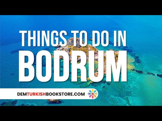 Things To Do in Bodrum Turkey | Turkey Travel Guides