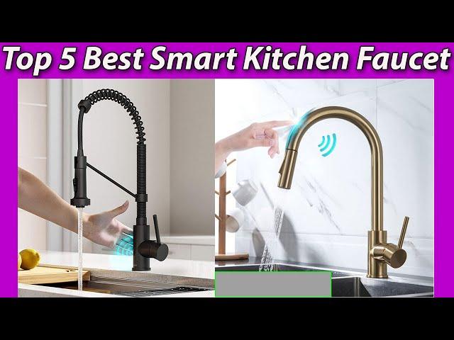 TOP 5 SMART KITCHEN FAUCET OF 2023 REVIEWS - Save Time & Money with the Best Technology!