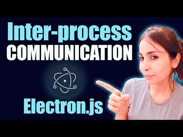 Electron JS Inter Process Communication ( IPC ) Explained -  2024 Beginner Friendly Guide