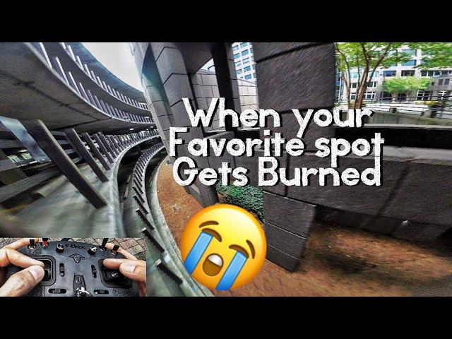 My Fav Spot GOT BURNED!! (FPV Fugitive)