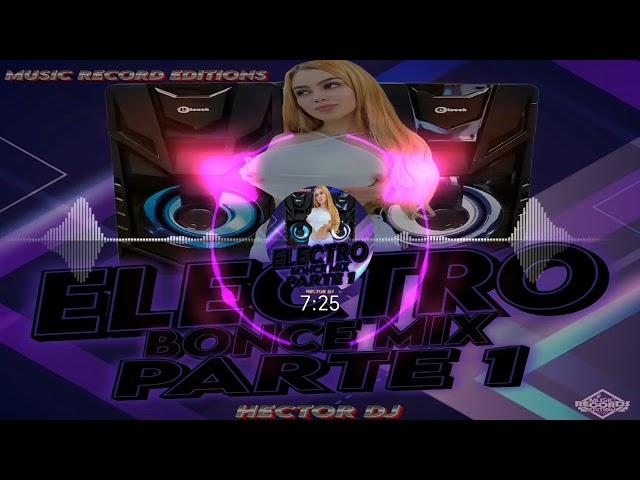 Electro Bonce Mix Parte 1 Hector Dj (Music Record Editions)