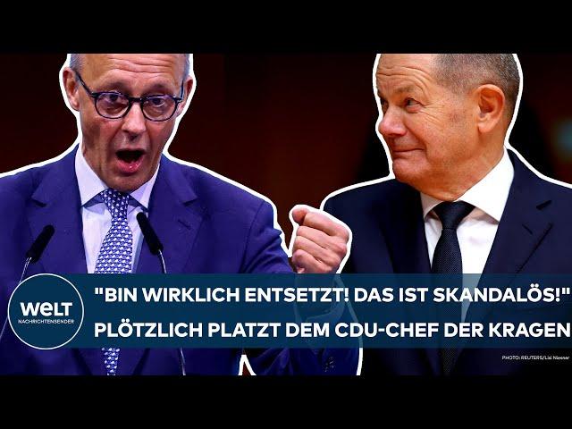 FRIEDRICH MERZ: "Bin wirklich entsetzt! Das ist skandalös!" Plötzlich platzt dem CDU-Chef der Kragen