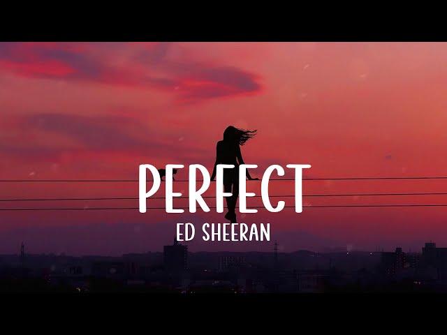 Perfect - Ed Sheeran (Lyrics)