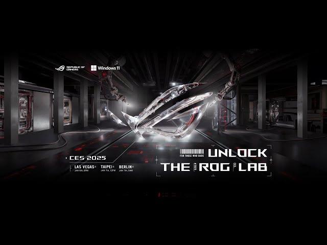 Unlock The ROG Lab - CES 2025 Launch Event | ROG