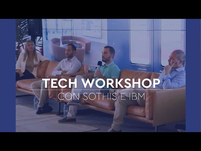 Tech Workshop con Sothis e IBM