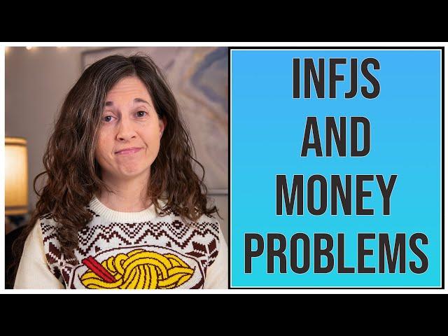 INFJs and Money Problems