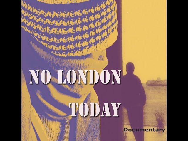 Film: NO LONDON TODAY - English version