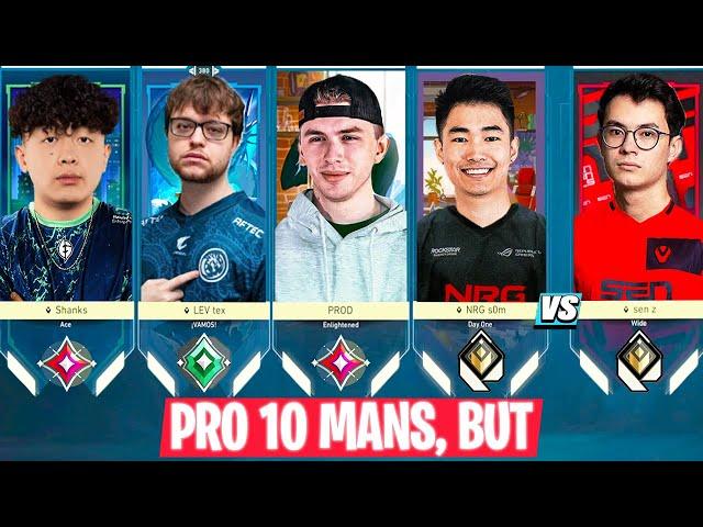 Pro 10 Mans, but Only 3 Pros! s0m, PROD, LEV Tex, Shanks vs SEN Zekken, mooda & other... | VALORANT