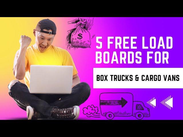 Top 5 Free Load Boards for Box Trucks and Cargo Vans! #boxtruckbusiness #cargovan