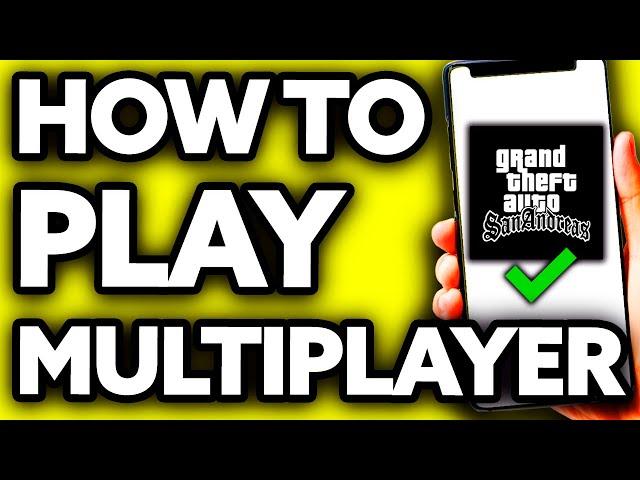 How To Play GTA SA Multiplayer Mobile With Friends (EASY!)