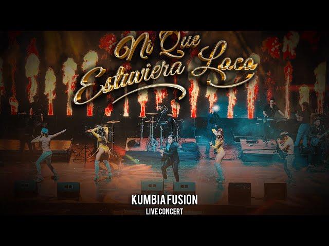 Ni Que Estuviera Loco - Live / Kumbia Fusion 2024