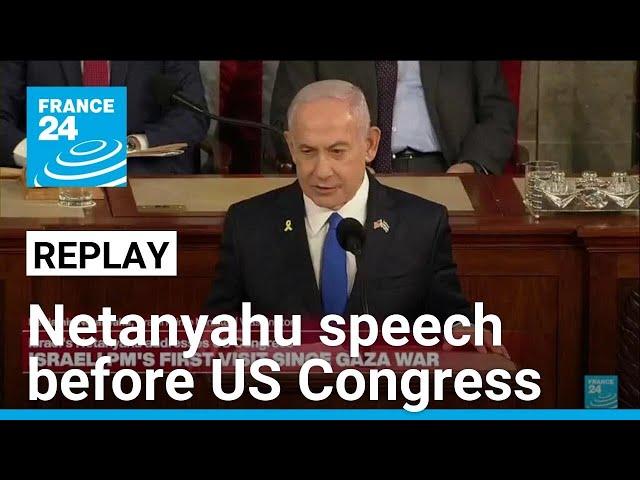 Replay: Israeli PM Netanyahu speech before US Congress • FRANCE 24 English