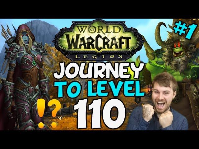 WoW Legion: Journey To Level 110 (Part One)