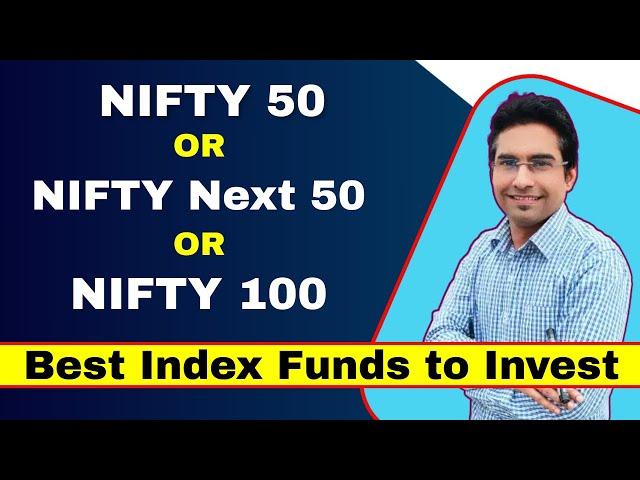 Nifty 50 Vs Nifty Next 50 Index Fund | Best Index Fund | What are Index Funds | Index Fund क्या हैं?