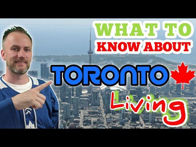 Living in Toronto - Things you MUST Know!