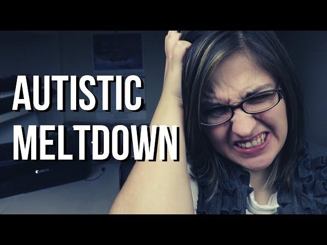 What are Autistic Meltdowns & Shutdowns?