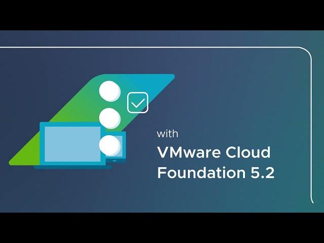 VMware Cloud Foundation 5.2 Overview