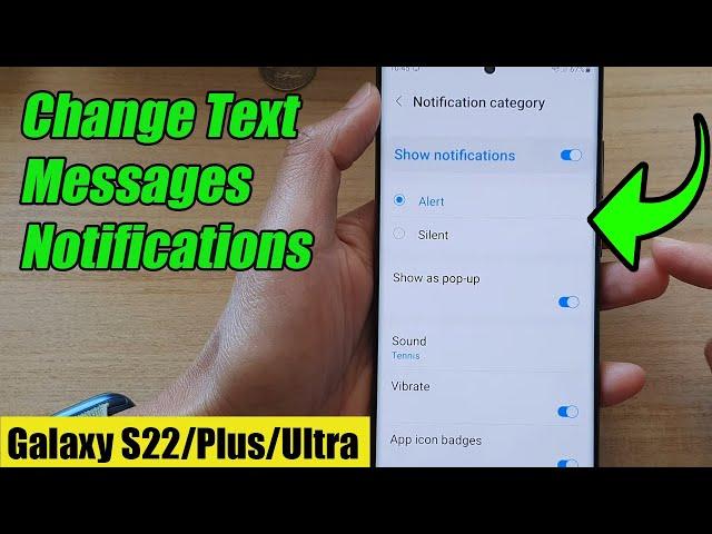 Galaxy S22/S22+/Ultra: How to Change Text Messages Notifications