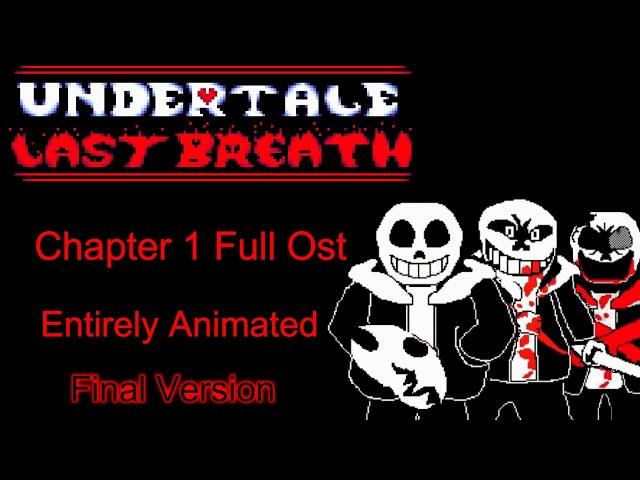 Undertale Last Breath : [HARD MODE] Full Ost Animated [Chapter 1] Final Version (Fan Project)