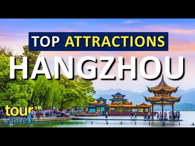 Amazing Things to Do in Hangzhou & Top Hangzhou Attractions