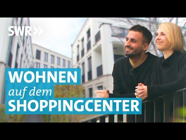 Wohnen, wo andere einkaufen: So lebt es sich über einem Einkaufszentrum