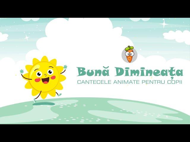 Buna Dimineata | Cantece pentru Copii | Desene Animate