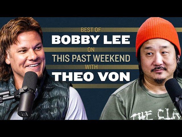 Best of Bobby Lee on This Past Weekend w Theo Von