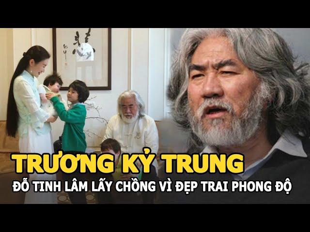 Vợ  “trùm kiếm hiệp” Trương Kỷ Trung - Đỗ Tinh Lâm nói lấy chồng 70 tuổi vì đẹp trai, phong độ
