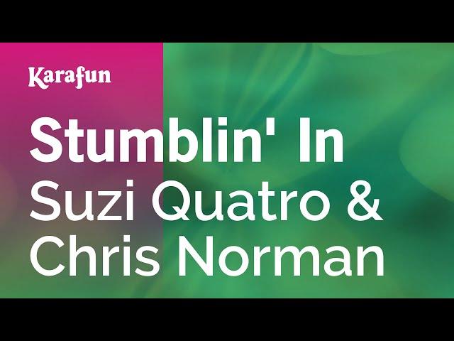 Stumblin' In - Suzi Quatro & Chris Norman | Karaoke Version | KaraFun