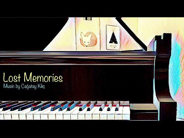 Lost Memories - Çağatay Kılıç - Instrumental Music Composer - Piano